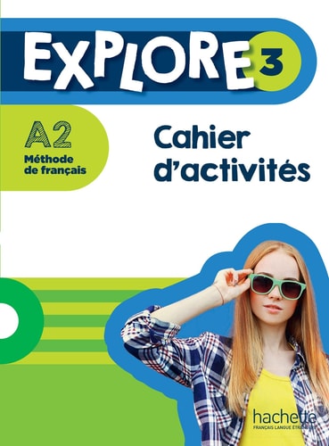 [9782017112747] Explore 3 A2 Méthode de français Cahier d'activités
