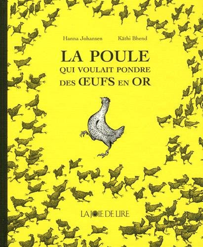 La poule qui voulait pondre des oeufs en or