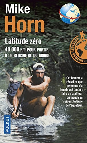Latitude zéro: 40000 km pour partir à la rencontre du monde