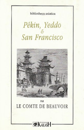 Pékin, Yeddo et San Francisco