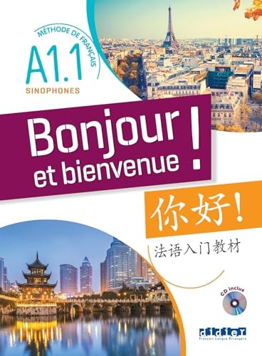 Bonjour et bienvenue A1.1 - pour sinophones (chinois simplifié) - Livre-cahier + CD