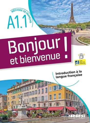 Bonjour et bienvenue ! Méthode de français A1.1 Introduction à la langue française