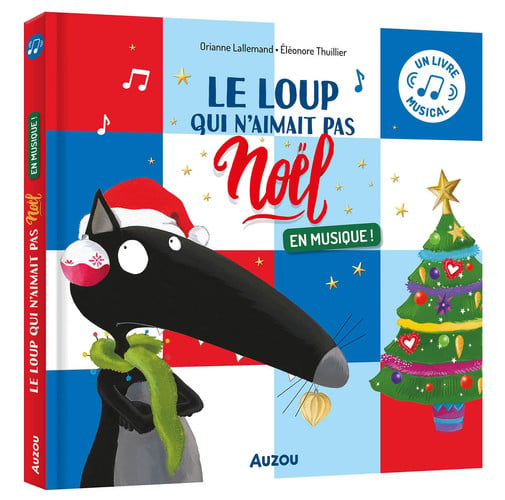 Le Loup qui n'aimait pas Noël En musique !