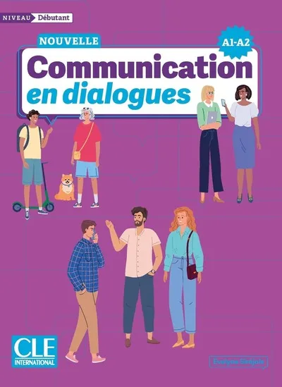 Nouvelle communication en dialogues: niveau débutant A1-A2