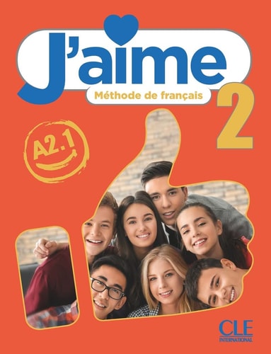 J'aime 2 Niveau A2.1 Méthode de français Livre élève