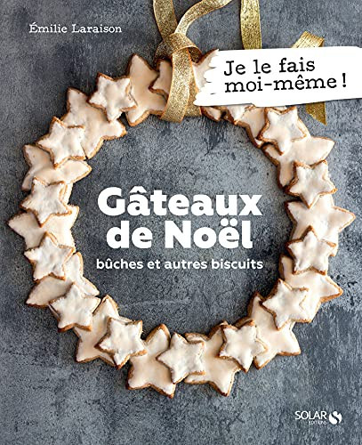 Gâteaux de Noël: bûches et autres biscuits