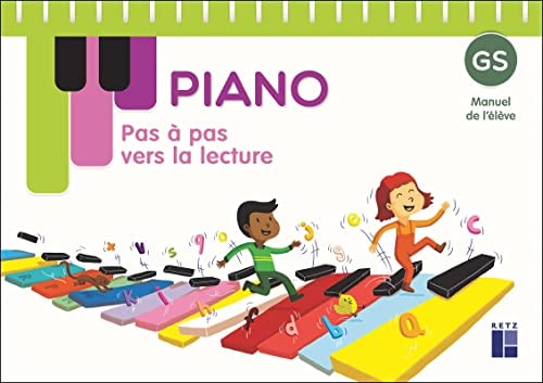 Pas à pas vers la lecture GS Piano Manuel de l'élève