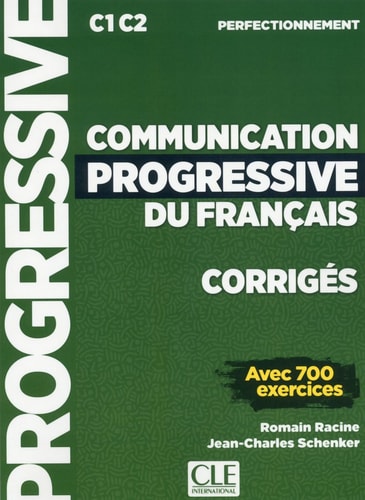 Communication progressive du français C1 C2 perfectionnement Corrigés