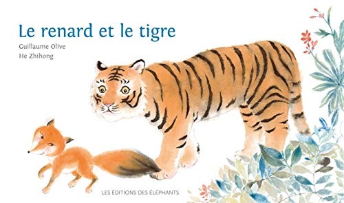 [9782372730464] Le renard et le tigre