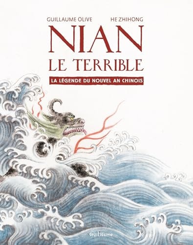 [9791023520538] Nian le terrible La légende du nouvel an chinois