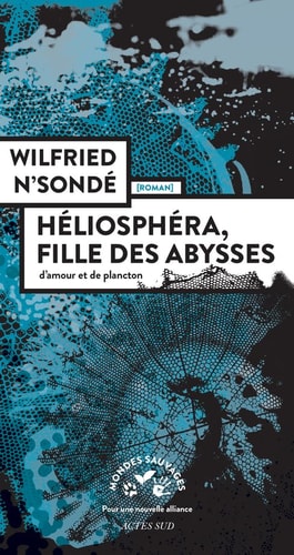 Héliosphéra, fille des abysses d'amour et de plancton : roman