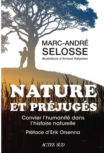 [9782330190347] Nature et préjugés Convier l'humanité dans l'histoire naturelle