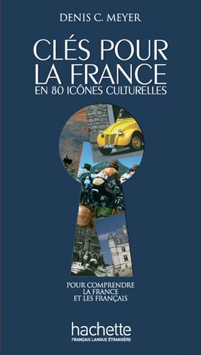 [9782011557360] Clés pour la France en 80 icônes culturelles